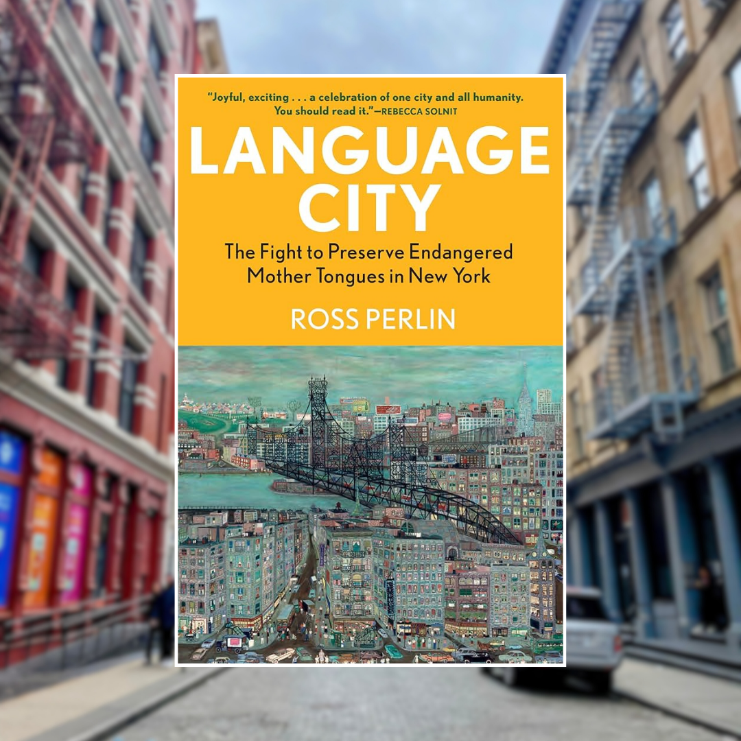 Language City: Author Talk with Ross Perlin — Preservation League
